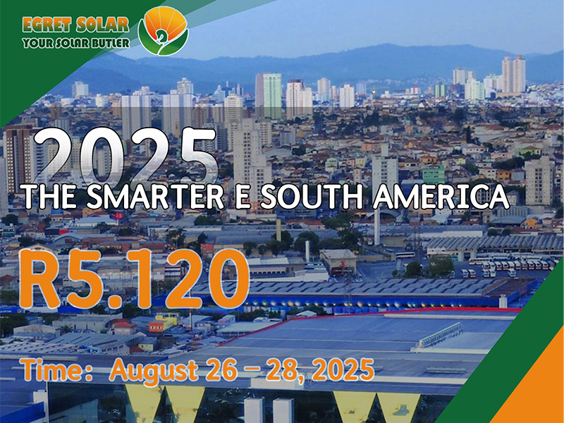 Xiamen Egret Solar to Exhibit at The smarter E South America 2025, Exploring New Energy Opportunities in South America
